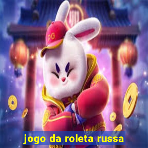 jogo da roleta russa